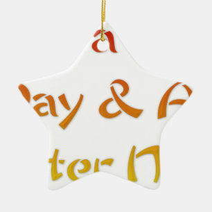 Ornamento De Cerâmica Tenha um belo dia e um melhor Design de arte de te