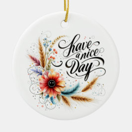 Ornamento De Cerâmica Tenha um bom dia floral