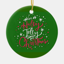 Ornamento De Cerâmica Tenha Um Natal Holly Jolly