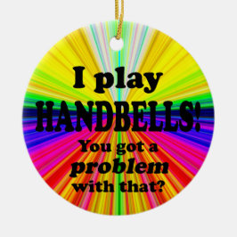 Ornamento De Cerâmica Tenho Um Problema Com Isso, Handbells