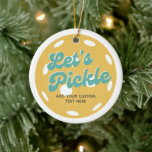Ornamento De Cerâmica Texto Personalizado do Seletor de Vamos de Esferas<br><div class="desc">Um ornamento de picleball divertido que inclui um picleball laranja, "picles de Vamos" em uma fonte retrô divertida e seu texto personalizado. Adicione um nome de jogador, o nome do clube de picleball, um ditado engraçado, etc. Faz um favor perfeito para festa de pijama ou presente de natal de Natal....</div>