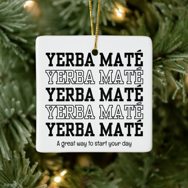 Ornamento De Cerâmica Texto Personalizado Motivacional YERBE MATE Simple (Árvore)