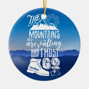 Ornamento De Cerâmica The Mountains are Calling and I Must Go Typography