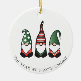 Ornamento De Cerâmica The Year We Stayed Gnome Christmas 2020