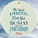 Ornamento De Cerâmica Tipografia da Amizade Bunco Merry Christmas<br><div class="desc">O presente perfeito para seu Bunco jogando amigos. Minha maravilhosa citação original inspirada por verdadeiros jogadores Bunco. "O Melhor Prêmio Que Já Ganhei Na Bunco Foi A Sua Amizade". Design de estilo tipografia moderno com tons azuis. Adicione o ano do seu presente.</div>