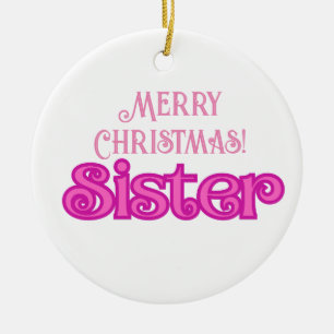 Ornamento De Cerâmica Tipografia Rosa bonito Irmã Feliz de Natal