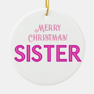 Ornamento De Cerâmica Tipografia Rosa bonito Irmã Feliz de Natal