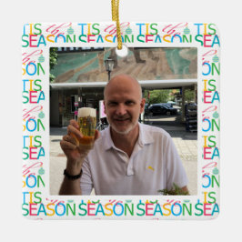 Ornamento De Cerâmica Tis the Season 'Photo' Ornament