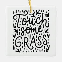 Ornamento De Cerâmica Tocar um pouco de mente engraçada de grama