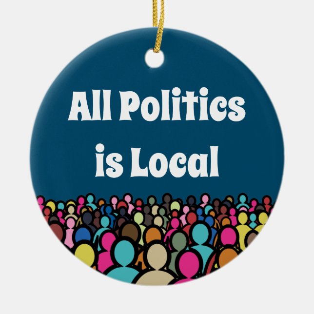Ornamento De Cerâmica Toda Política é Local 2024 (Frente)