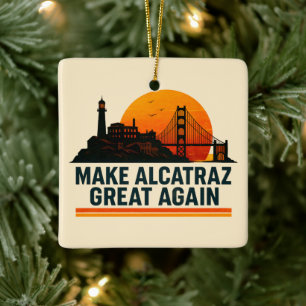 Ornamento De Cerâmica Torne O Excelente Alcatraz Engraçado Novamente