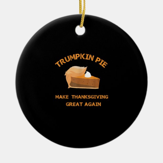 Ornamento De Cerâmica Torta De Trumpkin Faça Excelente De Ação De Graças (Frente)