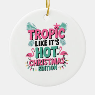 Ornamento De Cerâmica Tropical Como Se Estivesse Quente: Edição de Natal