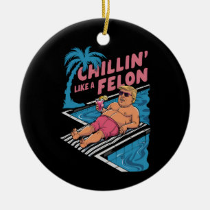 Ornamento De Cerâmica Trump Engraçado Relaxando Como Um Criminoso Trump 