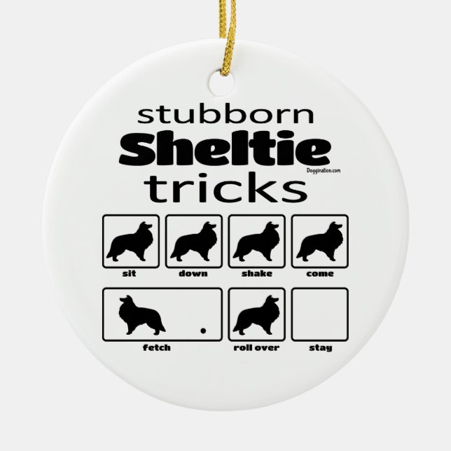 Ornamento De Cerâmica Truques de Sheltie Stubborn (Frente)