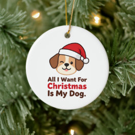 Ornamento De Cerâmica Tudo o que Quero no Natal é a Arte do Meu Cachorro