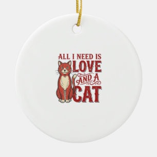 Ornamento De Cerâmica Tudo que Preciso é Amor e um Gato Gato Antigo Aman