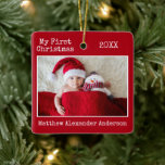 Ornamento De Cerâmica Typewriter Text My First Christmas Baby Red<br><div class="desc">Modern Trendy Typewriter Text Simple Minimalist,  My First Christmas Baby Photo Ceramic Ornament</div>