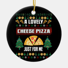 Ornamento De Cerâmica Uma Pizza De Queijo Adorável Só Para Mim Feliz Nat