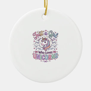 Ornamento De Cerâmica Unicórnio Apenas uma Garota que Ama Unicórnios Fun