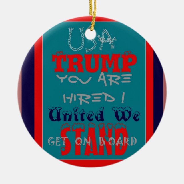 Ornamento De Cerâmica USA Trump Você Está Cansado! Unidos, Vamos! (Frente)