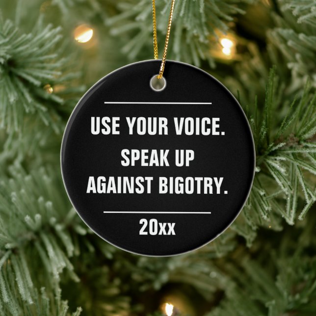 Ornamento De Cerâmica Use Sua Voz Contra Ano Bigotado (Árvore)