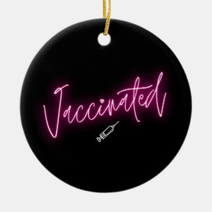 Ornamento De Cerâmica Vaccinated Modern Neon Calligraphy Chic Girly Cool