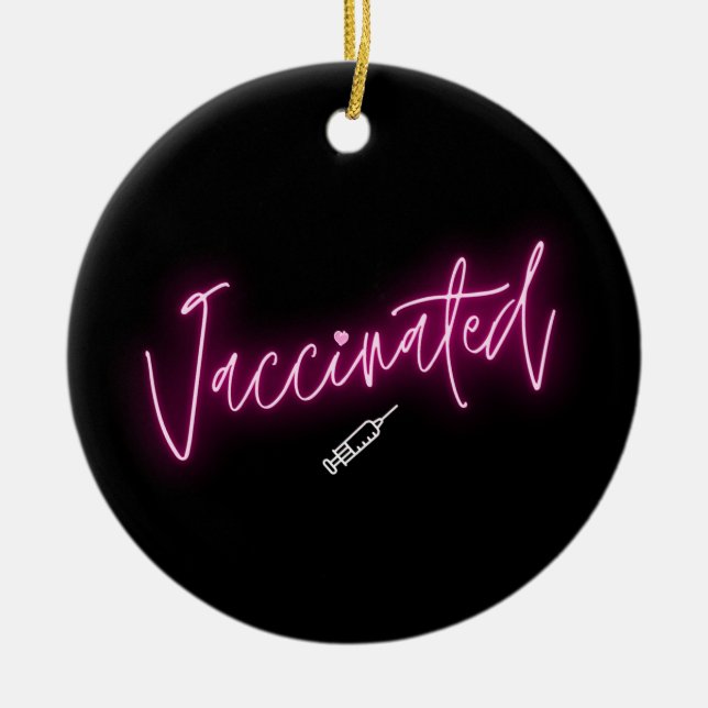 Ornamento De Cerâmica Vaccinated Modern Neon Calligraphy Chic Girly Cool (Frente)