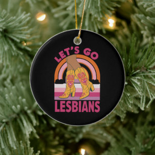 Ornamento De Cerâmica Vamos Lá Lésbicas Mês do Orgulho LGBTQ Cowgirl