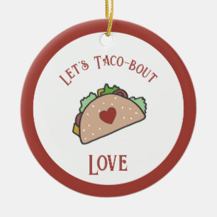 Ornamento De Cerâmica Vamos personalizável Taco-bout Love