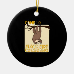 Ornamento De Cerâmica Venha Para O Lado Da Preguiça T-Shirt - Piada Dive