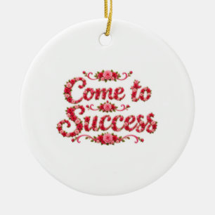 Ornamento De Cerâmica Venha para o Sucesso