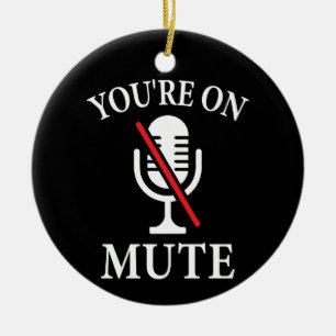 Ornamento De Cerâmica Video Call, You're On Mute, You're On Mute