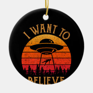 Ornamento De Cerâmica Vintage Alienígena UFO Hunter I want To Acredite N