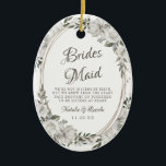 Ornamento De Cerâmica Vintage Cherish Floral à citação de Bridesmaid<br><div class="desc">Rosas e flores pintadas, Douradas, de cor branca-de-cereja-Vintage. Um visual clássico e elegante, e muitas Cinzas, branco marfim, Rosa, rosa poeirento, verde-pinho, folhas de Cinza e folhagem. Com elementos Florais Pintados à Mão, Fontes de Script Clássico Vintage e Frame Oval Floral Elegante Dourada Rosa - Ornamento de Keepape de Citação...</div>