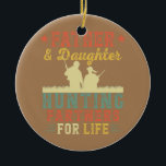 Ornamento De Cerâmica Vintage Retro Father And Daughter Hunting<br><div class="desc">Vintage Retro Father And Daughter Hunting Partners For Life Gift. Perfect gift for your dad,  mom,  papa,  men,  women,  friend and family members on Thanksgiving Day,  Christmas Day,  Mothers Day,  Fathers Day,  4th of July,  1776 Independent day,  Veterans Day,  Halloween Day,  Patrick's Day</div>