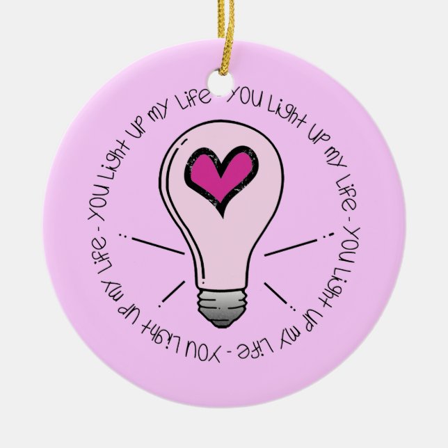 Ornamento De Cerâmica Você Acende Minha Vida (Frente)