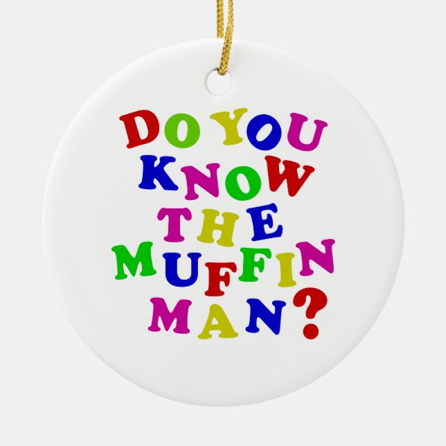 Ornamento De Cerâmica Você conhece o homem de muffin? (Frente)