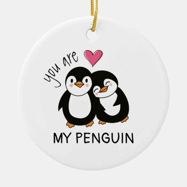 Ornamento De Cerâmica Você É Meu Pinguim (Frente)