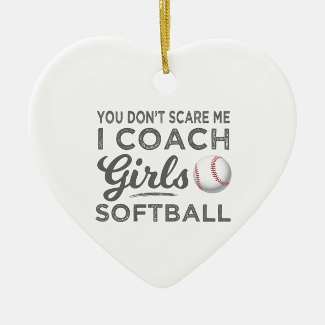 Ornamento De Cerâmica Você não me assusta Eu treino dote de softball (Frente)