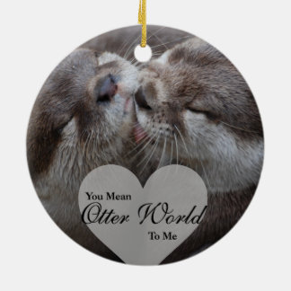 Ornamento De Cerâmica Você Quer Dizer Mundo Mais Longo Para Mim, Otters 