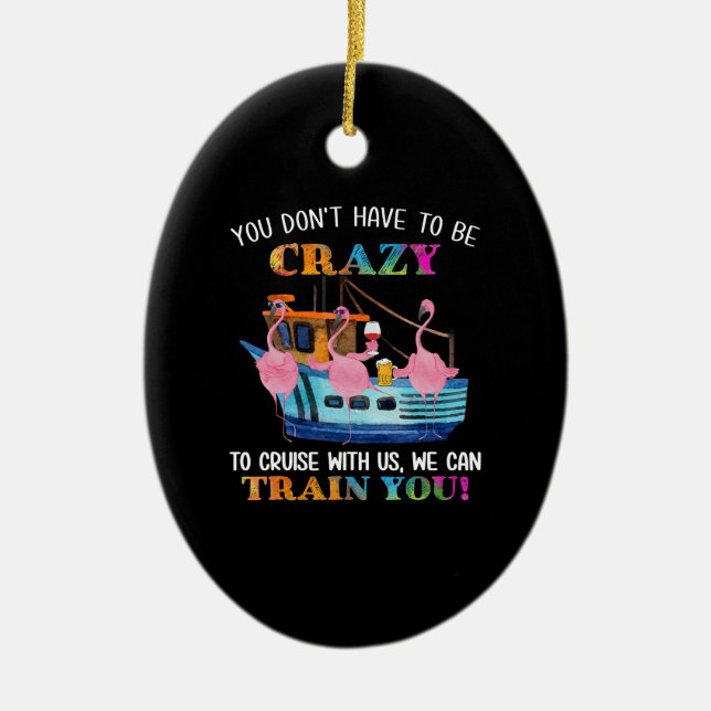 Ornamento De Cerâmica Você Tem Que Ser Louco Para Nos Cruzar Flamingo (Frente)