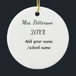 Ornamento De Cerâmica Voltar à escola adicionar nome do professor nome a<br><div class="desc">design</div>