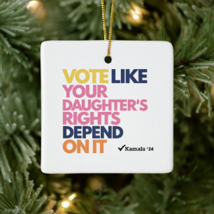 Ornamento De Cerâmica Votem como os direitos de sua filha dependem disso