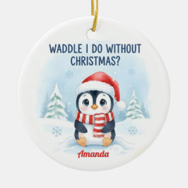 Ornamento De Cerâmica Waddle I Do Without Christmas Funny Christmas