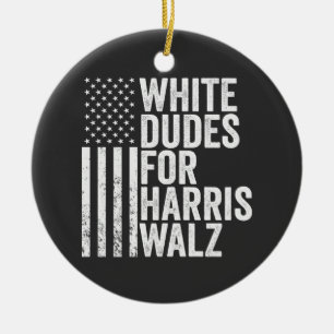 Ornamento De Cerâmica White Dudes Para Harris Walz American Flag Electio