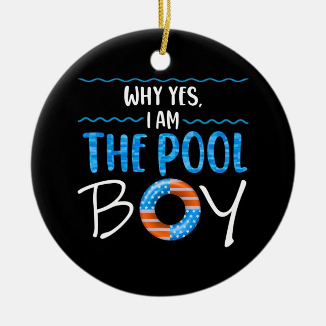 Ornamento De Cerâmica Why Yes I Am The Pool Boy Swimmer Swimming Swim (Frente)