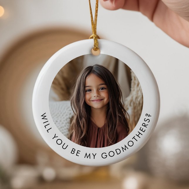 Ornamento De Cerâmica Will You Be My Godmothers Photo Proposal (Zazzle Will You Be My Godmothers Photo Proposal Ceramic Ornament (Front))