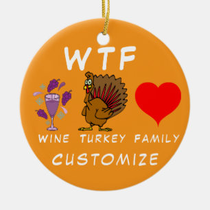 Ornamento De Cerâmica WTF Wine Turkey Family Thunder_Cove