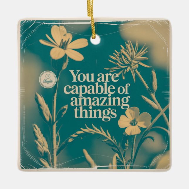 Ornamento De Cerâmica You Are Capable Of Amazing Things (Frente)